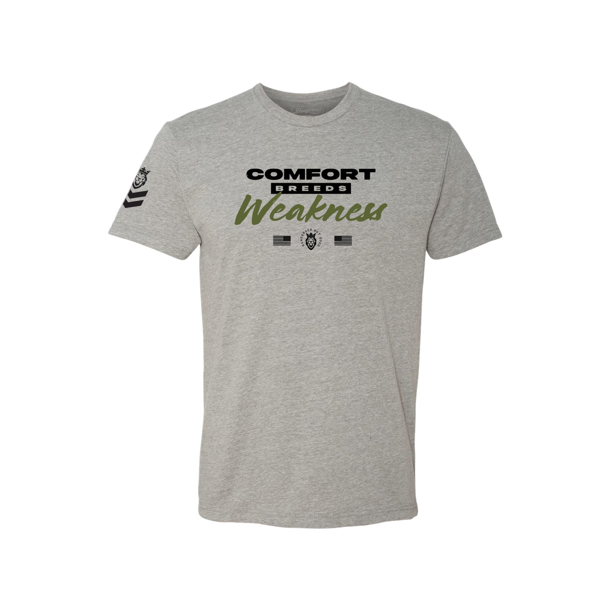 Comfort Breeds Weakness T-Shirt Comfort Breeds Weakness T-Shirt - Gray / Small - Dangerous But Good