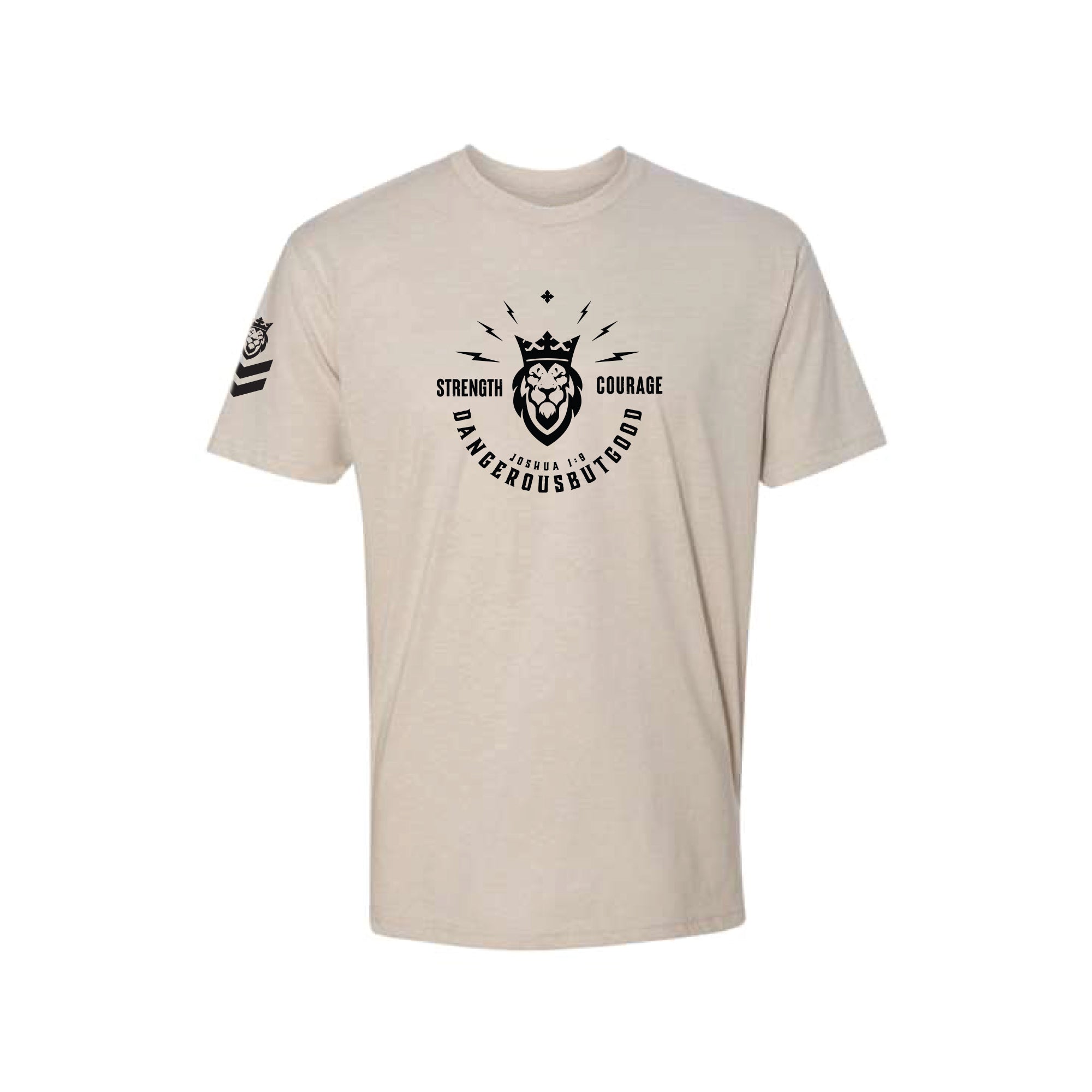 Strength & Courage Sand T-Shirt Strength & Courage Sand T-Shirt - Small - Dangerous But Good