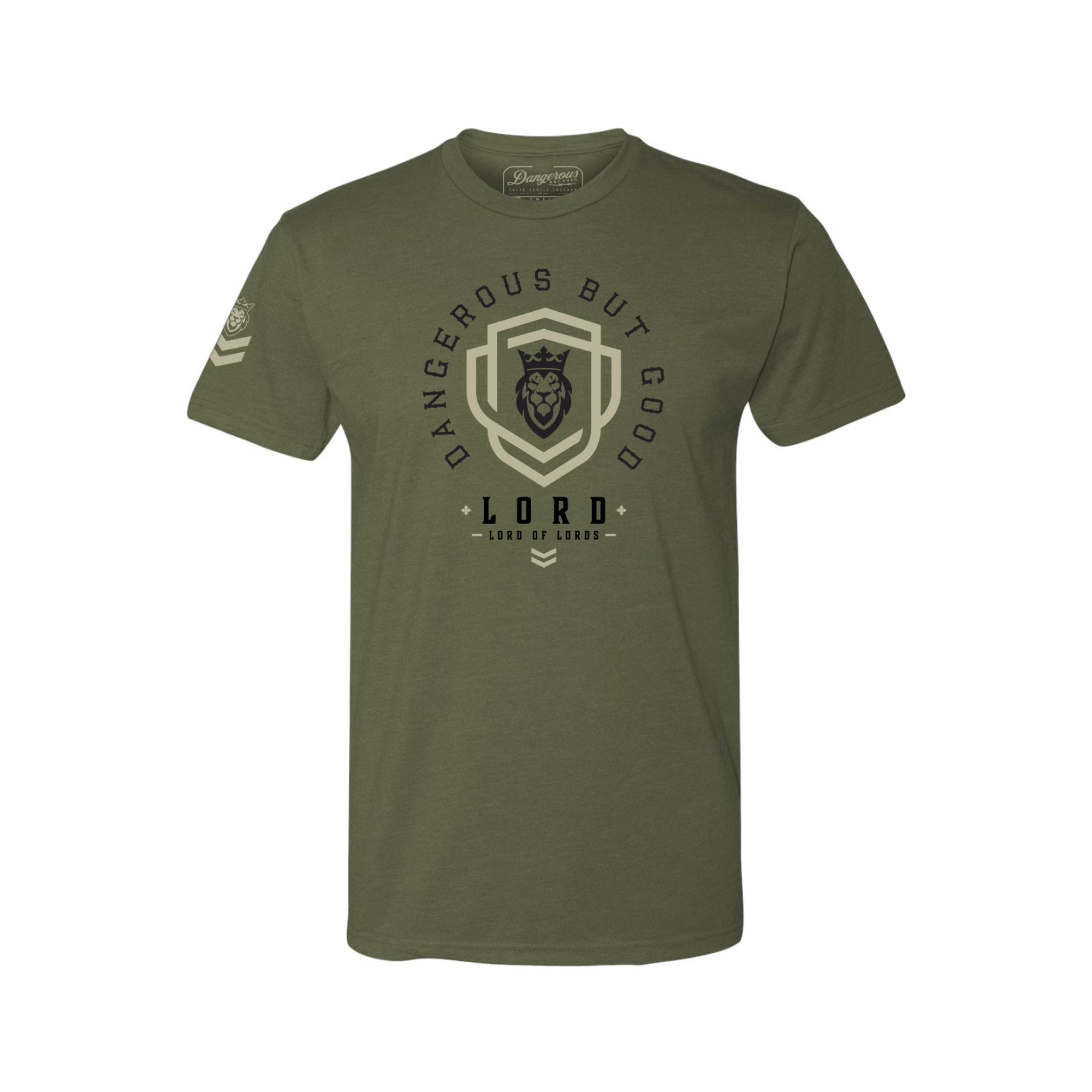 Lord of Lords T-Shirt Lord of Lords T-Shirt - OD Green / Small - Dangerous But Good